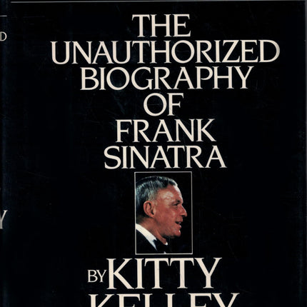 His Way: The Unauthorized Biography of Frank Sinatra