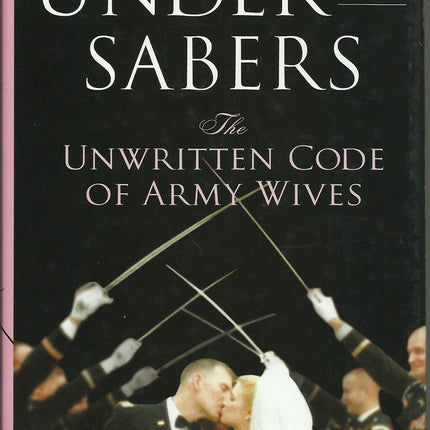 Under the Sabers: The Unwritten Code of Army Wives