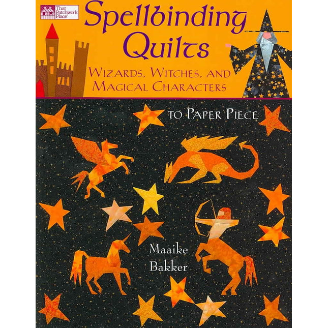 Spellbinding Quilts: Wizards, Witches, and Magical Characters