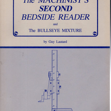 The Machinist's Second Bedside Reader and the Bullseye Mixture