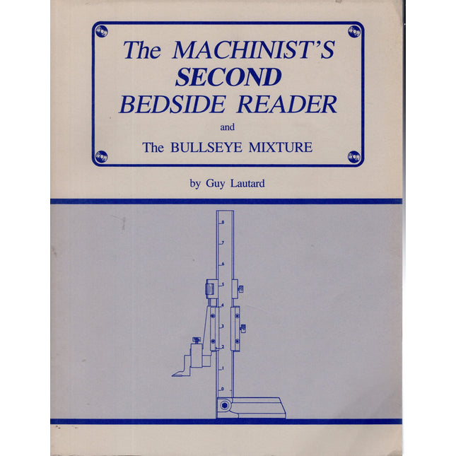 The Machinist's Second Bedside Reader and the Bullseye Mixture