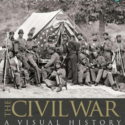 The Civil War: A Visual History