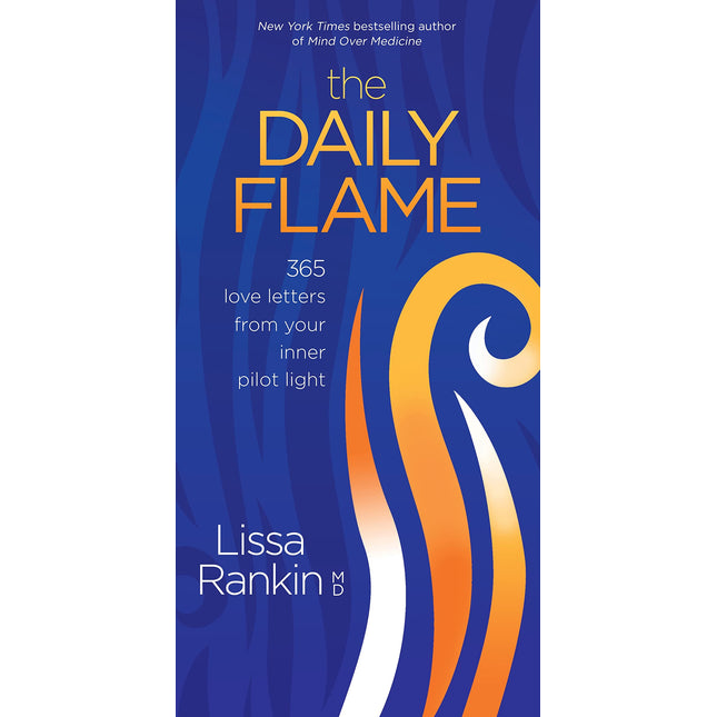The Daily Flame: 365 Love Letters from Your Inner Pilot Light