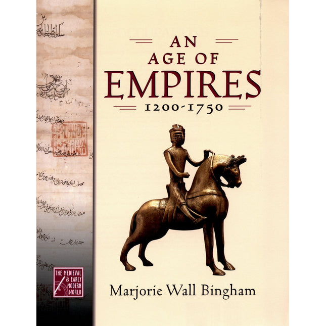 An Age of Empires, 1200-1750 (The Medieval and Early Modern World)