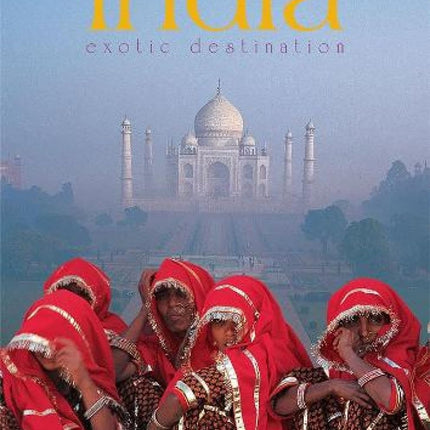 India: Exotic Destination (Exotic Destination India)