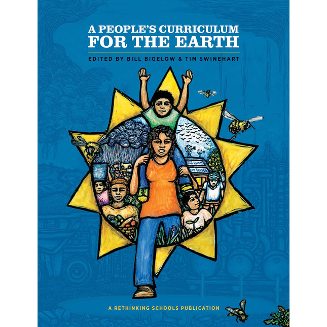 A People's Curriculum for the Earth: Teaching About the Environmental Crisis