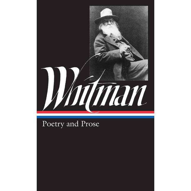 Walt Whitman: Poetry and Prose (Library of America)