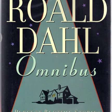 The Roald Dahl Omnibus: Perfect Bedtime Stories for Sleepless Nights