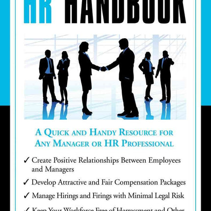 The Essential HR Handbook: A Quick and Handy Resource for Any Manager or HR Professional