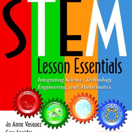STEM Lesson Essentials, Grades 3-8: Integrating Science, Technology, Engineering, and Mathematics