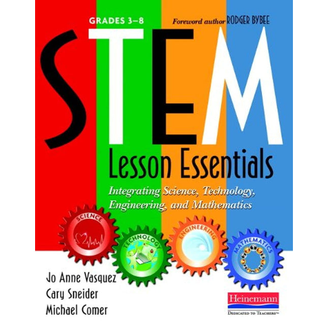STEM Lesson Essentials, Grades 3-8: Integrating Science, Technology, Engineering, and Mathematics