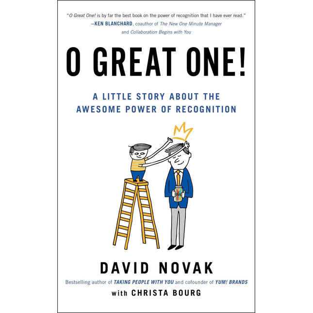 O Great One!: A Little Story About the Awesome Power of Recognition