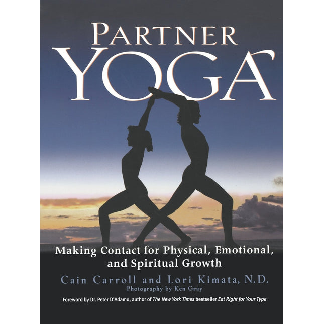 Partner Yoga: Making Contact for Physical, Emotional, and Spiritual Growth