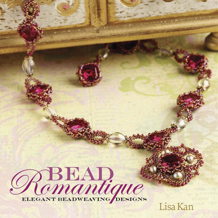 Bead Romantique: Elegant Beadweaving Designs