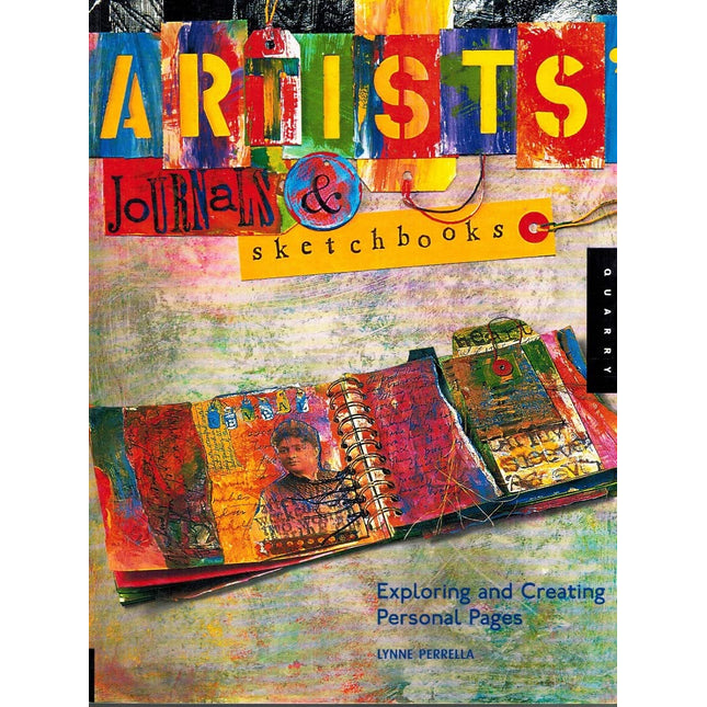 Artists' Journals and Sketchbooks: Exploring and Creating Personal Pages
