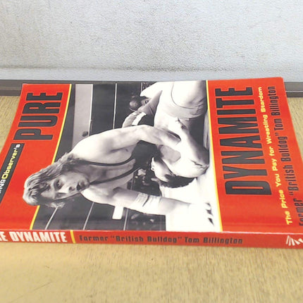 Pure Dynamite: The Price You Pay for Wrestling Stardom