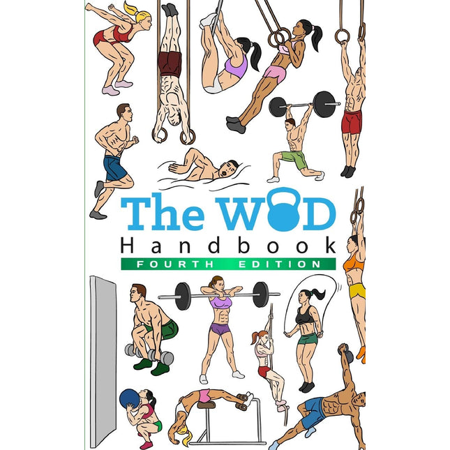 The WOD Handbook - 4th Edition: Over 300 pages of beautifully illustrated WOD's