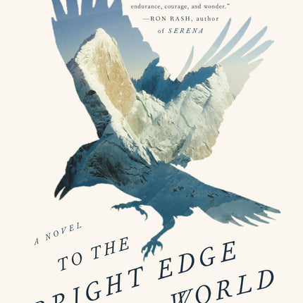 To the Bright Edge of the World: A Novel