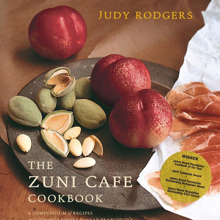 The Zuni Café Cookbook: A Compendium of Recipes and Cooking Lessons from San Francisco's Beloved Restaurant