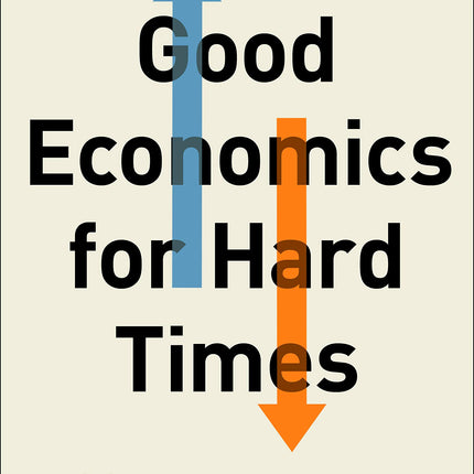 Good Economics for Hard Times