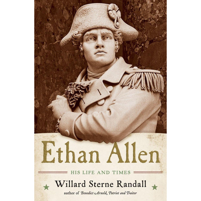 Ethan Allen: His Life and Times