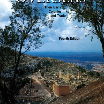 The Greeks Overseas: The Early Colonies and Trade