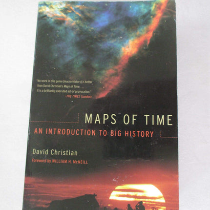 Maps of Time: An Introduction to Big History (California World History Library)