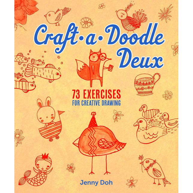 Craft-a-Doodle Deux: 73 Exercises for Creative Drawing