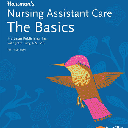 Hartman's Nursing Assistant Care: The Basics, 5th Edition