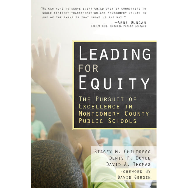Leading for Equity: The Pursuit of Excellence in the Montgomery County Public Schools