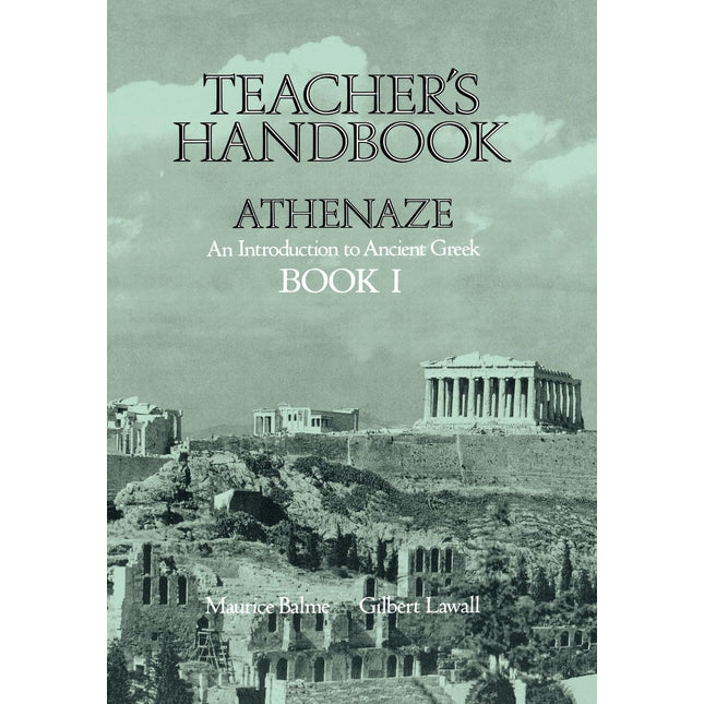 Athenaze: An Introduction to Ancient Greek, Book 1 - Teacher's Handbook