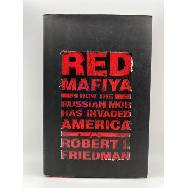 Red Mafiya: How the Russian Mob Has Invaded America