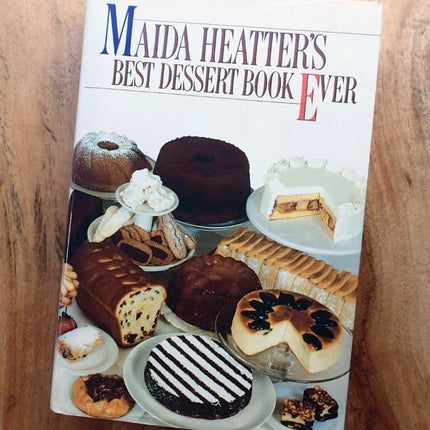 Maida Heatter's Best Dessert Book Ever