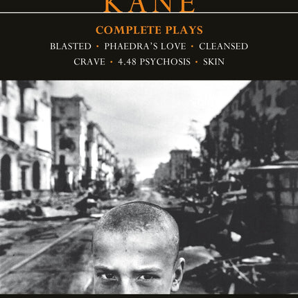 Sarah Kane: Complete Plays (Contemporary Dramatists)