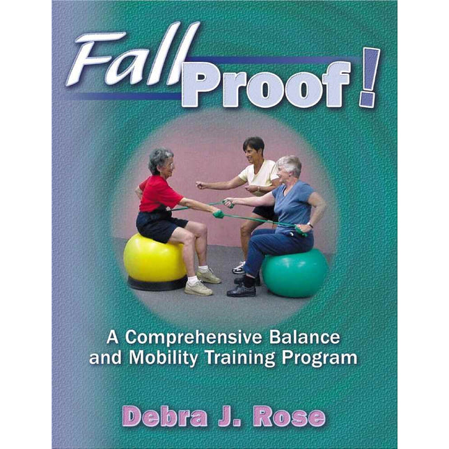 Fallproof!:A Comprehensive Balance & Mobility Training Program