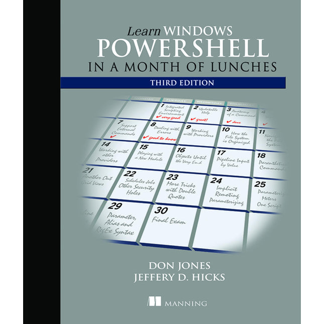 Learn Windows PowerShell in a Month of Lunches