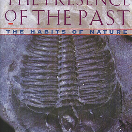 The Presence of the Past: Morphic Resonance and the Habits of Nature