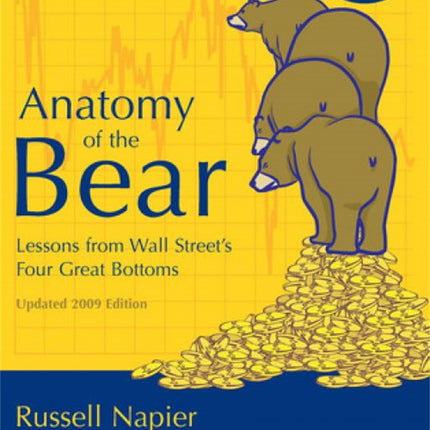 Anatomy of the Bear: Lessons from Wall Street's Four Great Bottoms