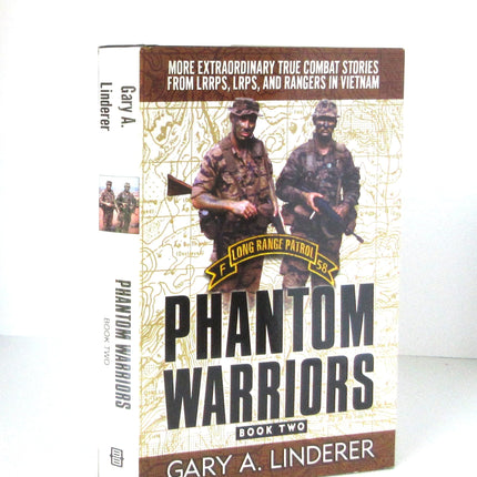 Phantom Warriors (True Combat Stories From LRRPS, LRPS, and Rangers in Vietnam, Book 2) (True Combat Stories From LRRPS, LRPS, and Rangers in Vietnam, Book 2)
