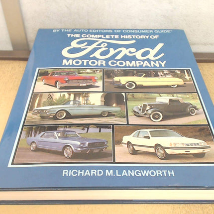 The Complete History of Ford Motor Company