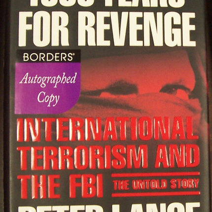 1000 Years for Revenge: International Terrorism and the FBI--the Untold Story