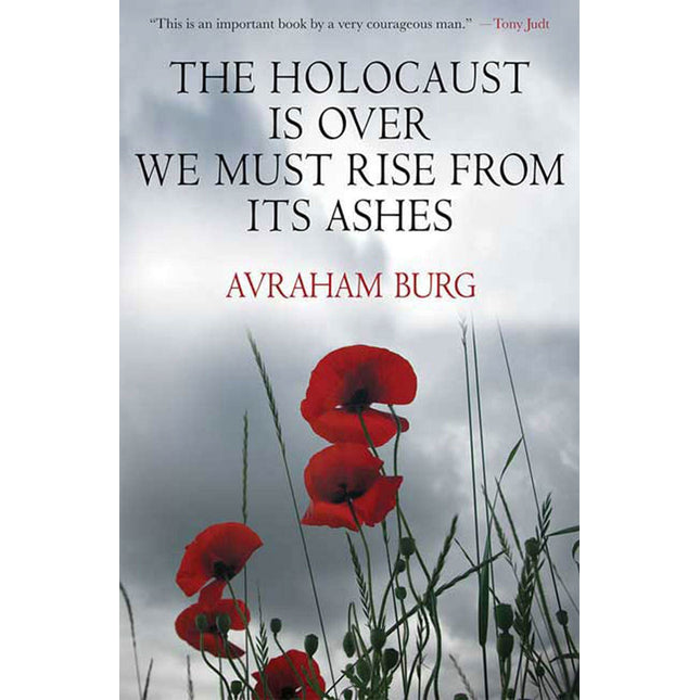 The Holocaust is Over; We Must Rise From Its Ashes