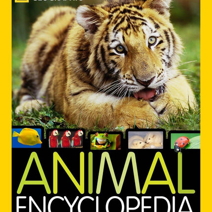 National Geographic Animal Encyclopedia: 2,500 Animals with Photos, Maps, and More!