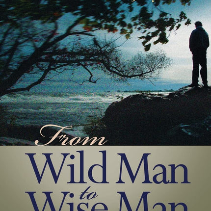 From Wild Man to Wise Man: Reflections on Male Spirituality