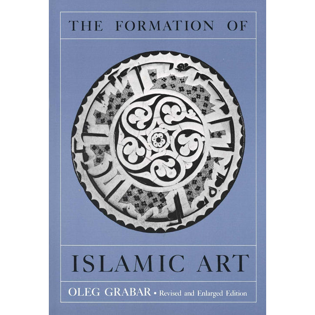 The Formation of Islamic Art