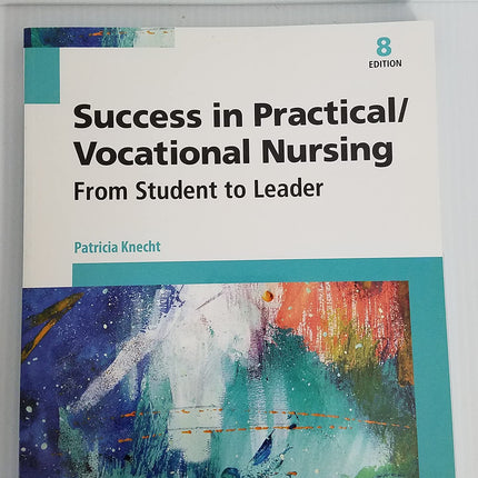 Success in Practical/Vocational Nursing: From Student to Leader