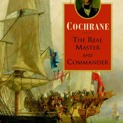 Cochrane: The Real Master and Commander