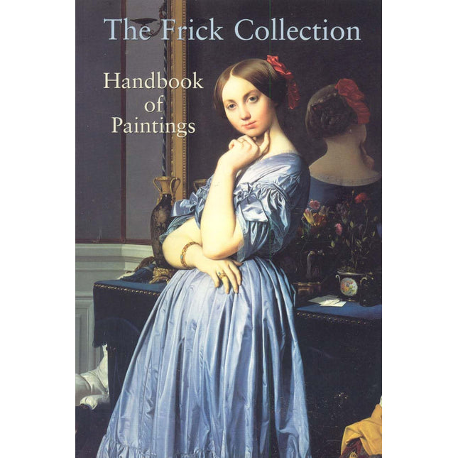 Frick Collection: Handbook of Paintings