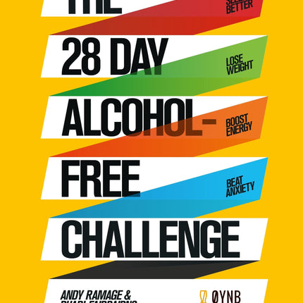 The 28 Day Alcohol-Free Challenge: Sleep Better, Lose Weight, Boost Energy, Beat Anxiety