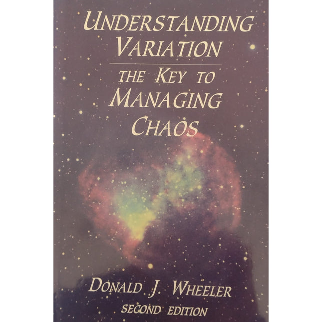 Understanding Variation: The Key to Managing Chaos